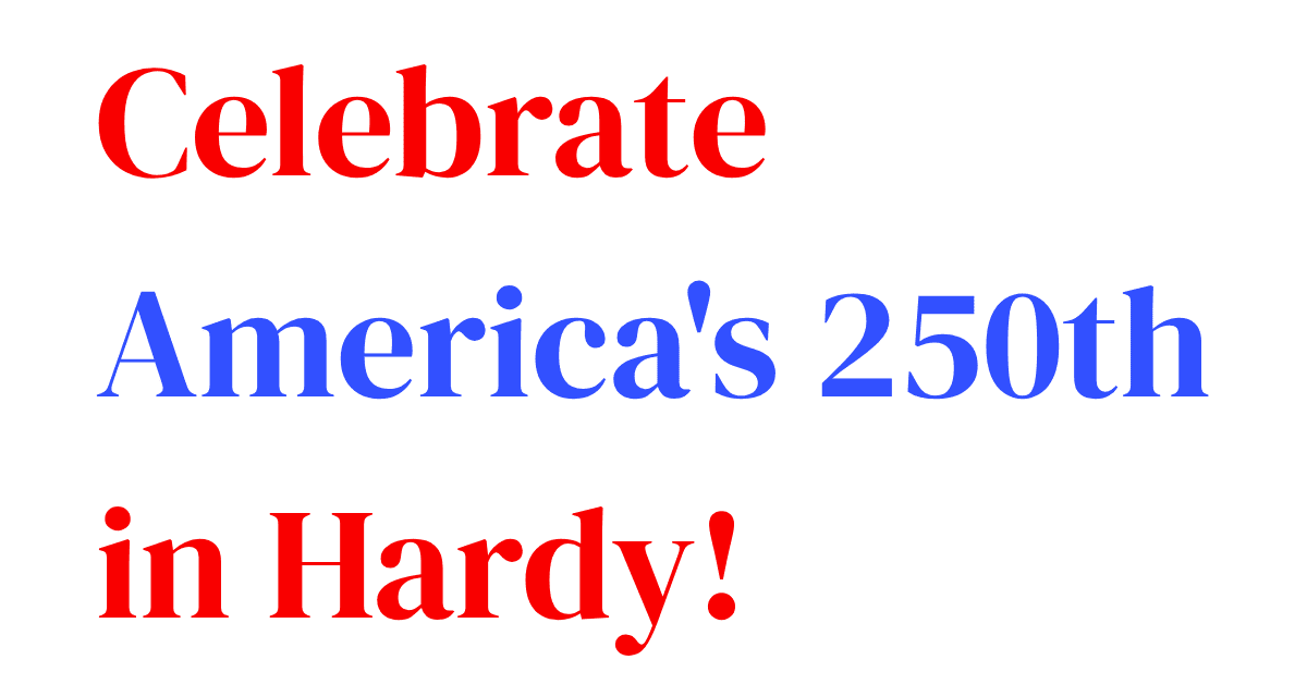 Celebrate America's 250th in Hardy, trans bkgrnd